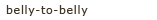 belly-to-belly by Gayl Sharabi
